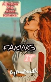 Faking It (Fake boyfriend Duet 1) by I-am Priscilla🌻