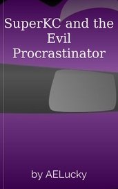 SuperKC and the Evil Procrastinator by AELucky
