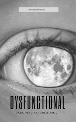 Dysfunctional: Dark Imagination (Book 2) von McKenzie Rae