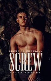 Screw [Riders of Inferno #1] by Layla Knight