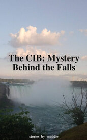 The CIB: Mystery Behind the Falls by stories_by_maddie