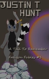 The Freiyon Fables: A Tail To Remember von Justin Hunt