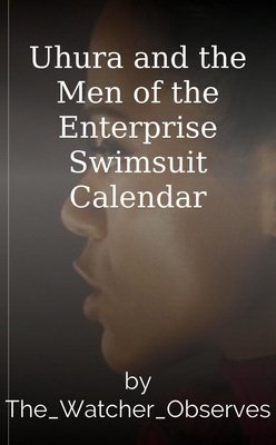 Uhura and the Men of the Enterprise Swimsuit Calendar von The_Watcher_Observes