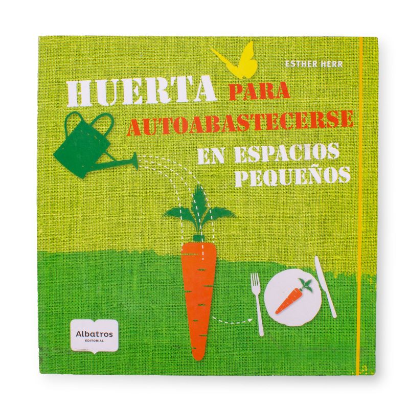 Flores a domicilio - Libro Huerto para autoabastecerse en espacios pequeños Flores a domicilio - Libro Huerto para autoabastecerse en espacios pequeños