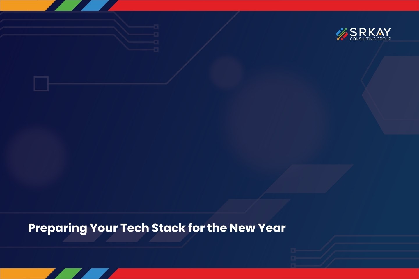 Preparing Your Tech Stack for the New Year