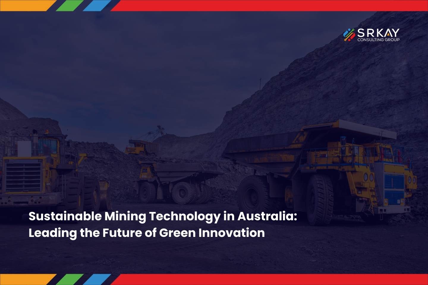 Sustainable Mining Technology in Australia: Leading the Future of Green Innovation