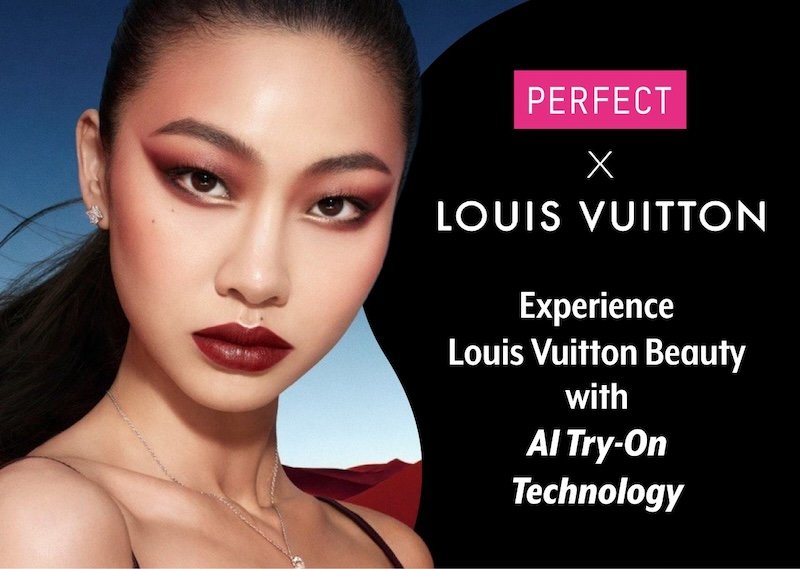 Perfect Corp. teams with Louis Vuitton to power virtual try-on service for launch of new makeup line