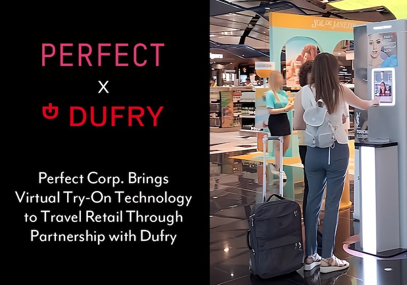 Perfect Corp. partners with Dufry to bring AR makeup virtual try-on experience to European airports