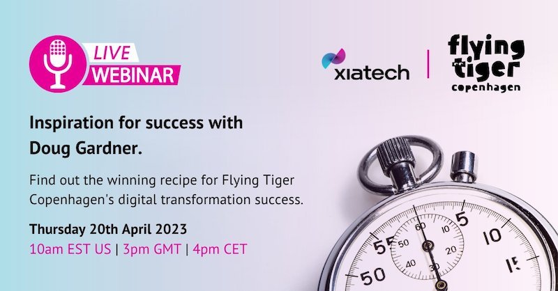 Xiatech webinar to cover Flying Tiger Copenhagen digital first business transformation journey
