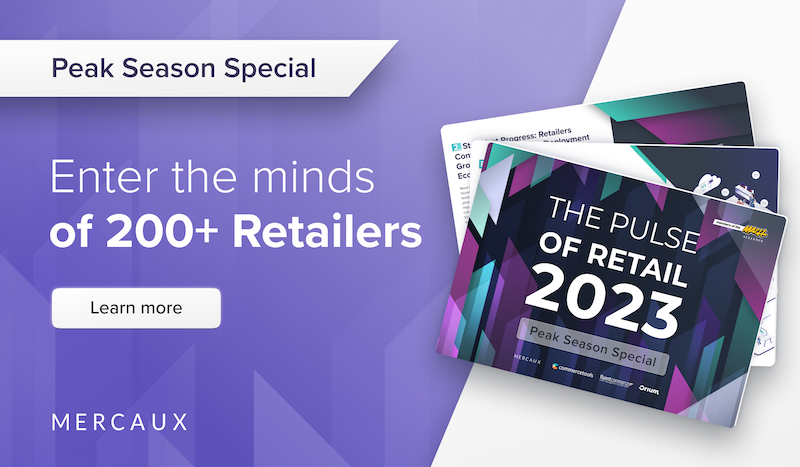 Mercaux publishes exclusive mid-year insight in Pulse of Retail 2023 Peak Season report