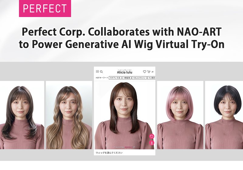 Perfect Corp. teams with NAO-ART to power first of kind generative AI wig virtual try-on experience in Japan