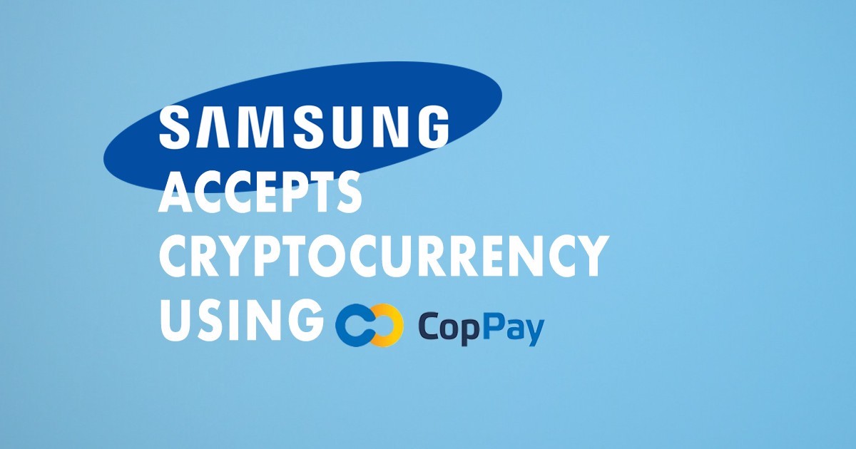 Samsung makes crypto stores move with CopPay