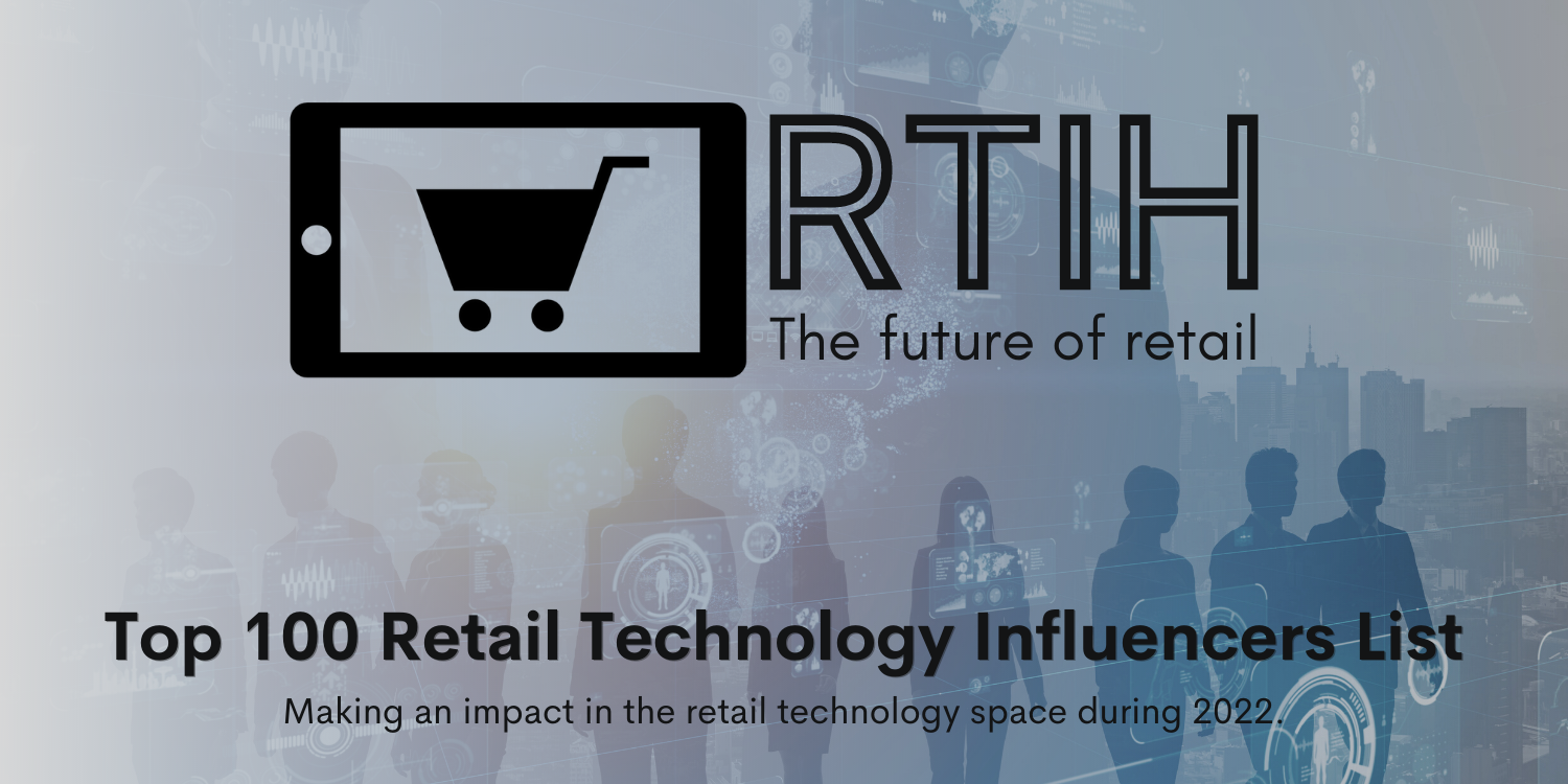 RTIH Top 100 Retail Technology Influencers List: 100 to 91