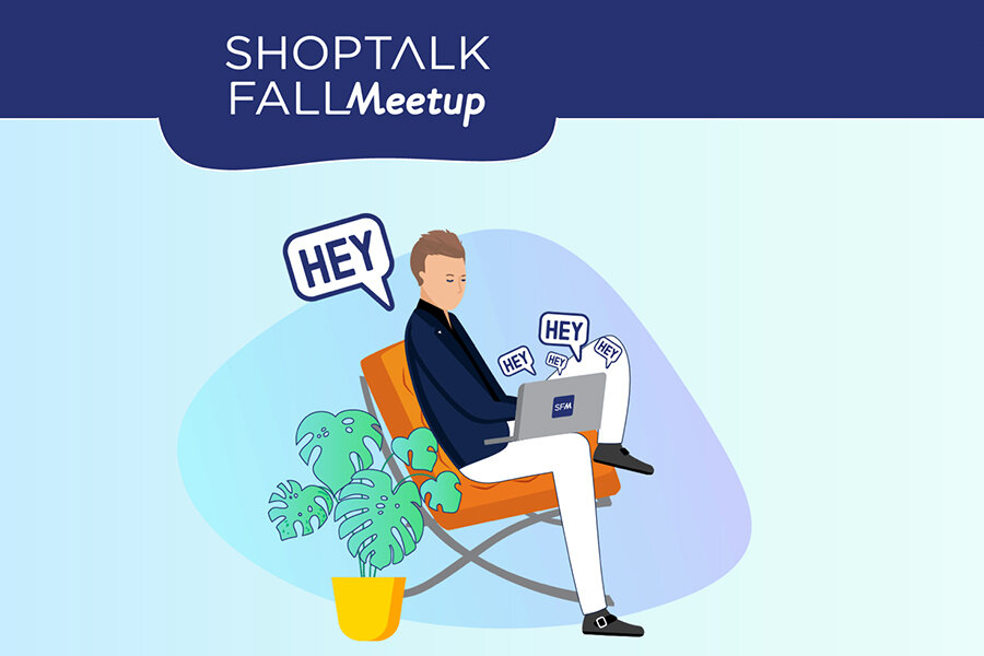 Shoptalk Fall Meetup