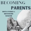 Artwork for Becoming Parents - Birth Stories and Birthwork Wisdom