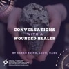 Artwork for Conversations With a Wounded Healer