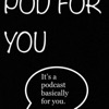 Artwork for POD FOR YOU