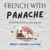 Artwork for French With Panache - Interesting Conversations in Real French