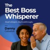 Artwork for The Best Boss Whisperer: Because Great Bosses Don’t Shout — They Whisper