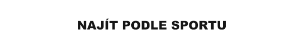 Najít podle sportu: