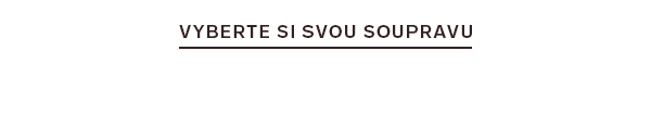 vyberte si svou soupravu