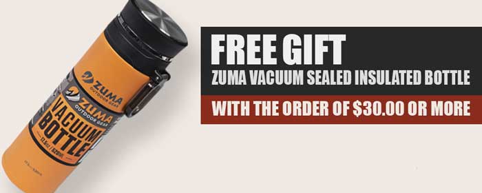 ORDERS $30 OR MORE GET FREE ZUMA VACUUM SEALED INSULATED BOTTLE