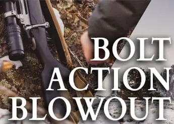 Bolt Action Blowout