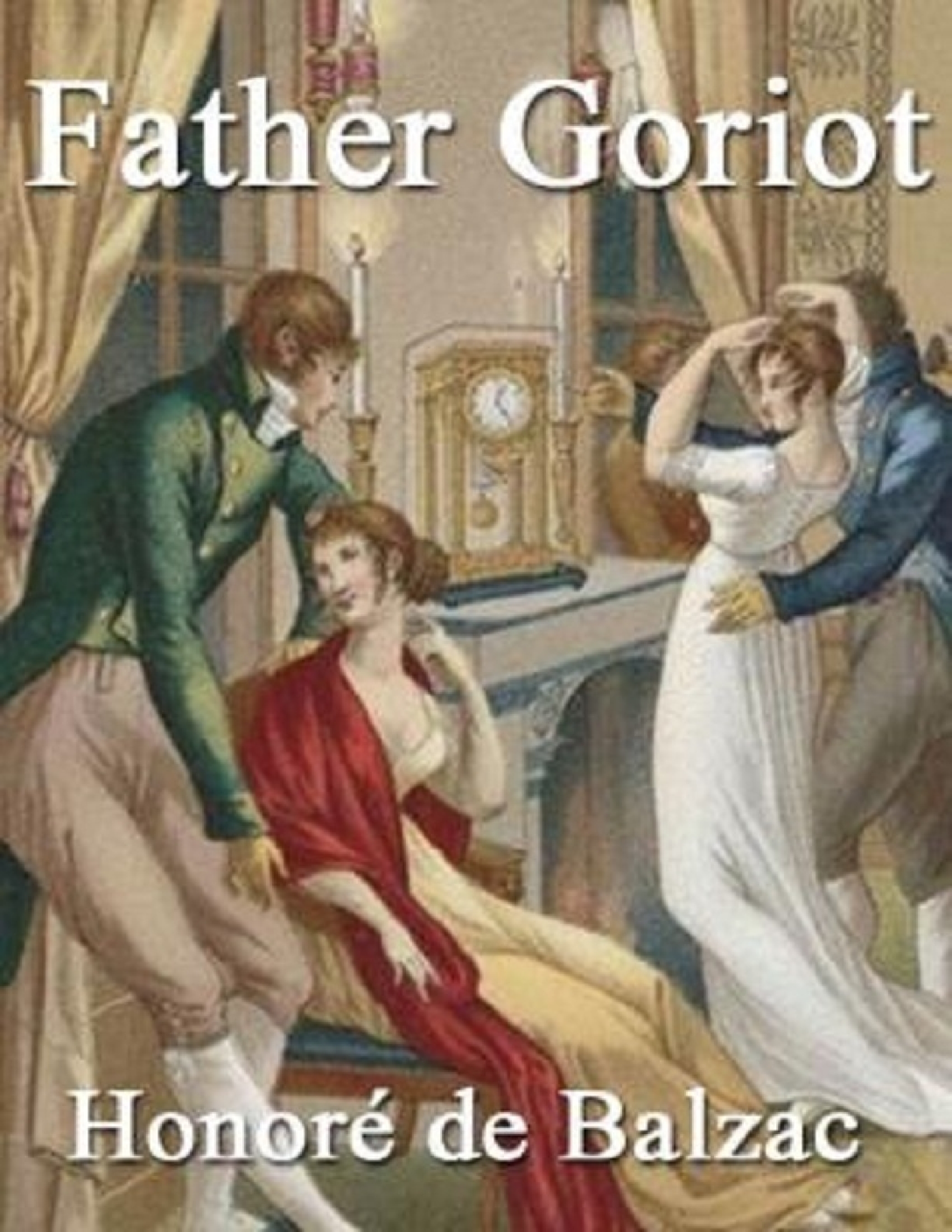 Father Goriot by Honore De Balzac - Read on Glose - Glose