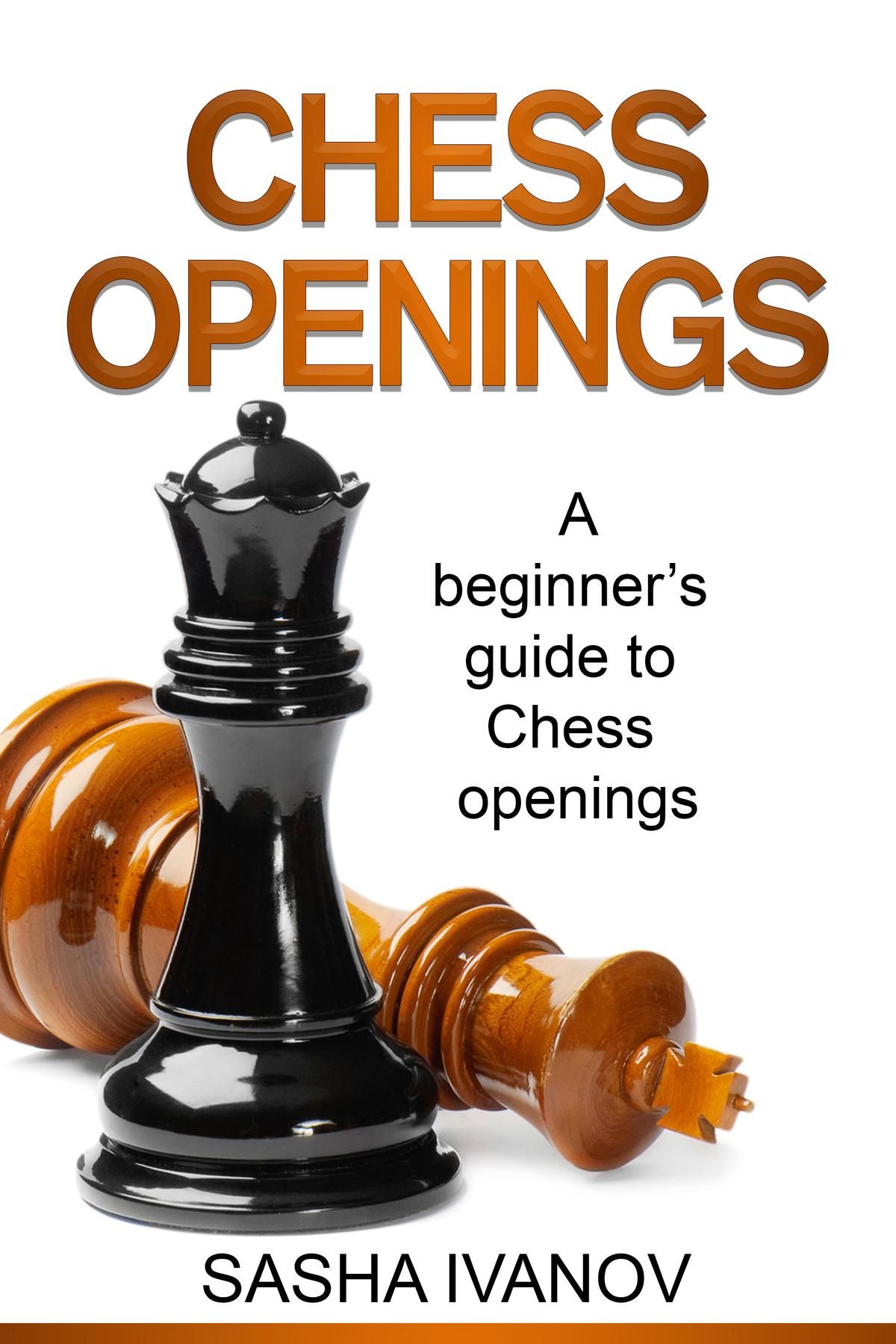 Chess Openings by Sasha Ivanov - Read on Glose