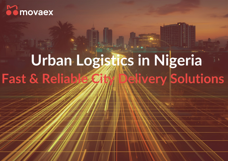 Urban Logistics in Nigeria: Fast & Reliable City Delivery Solutions