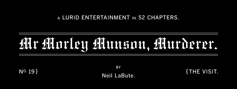 Chapter_nineteen, Morley Munson Murderer by Neil LaBute