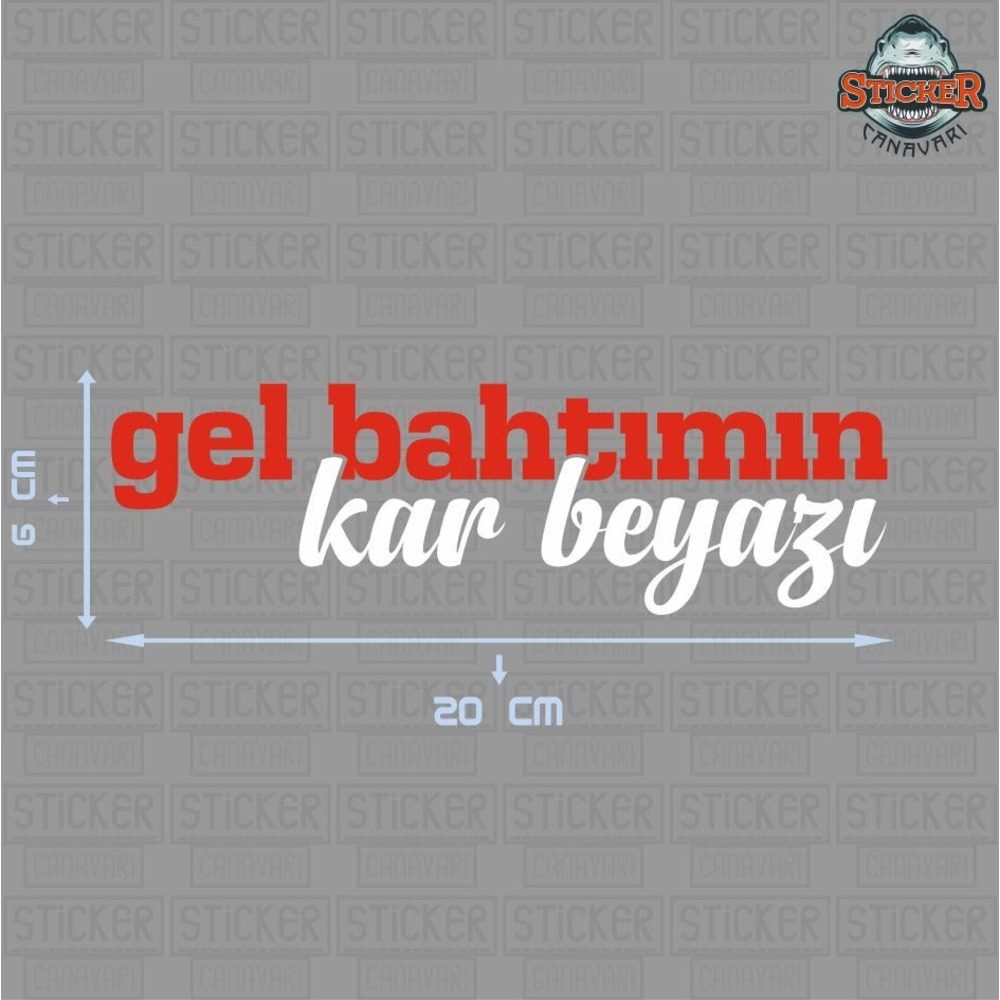 Gel Bahtımın Kar Beyazı Sticker