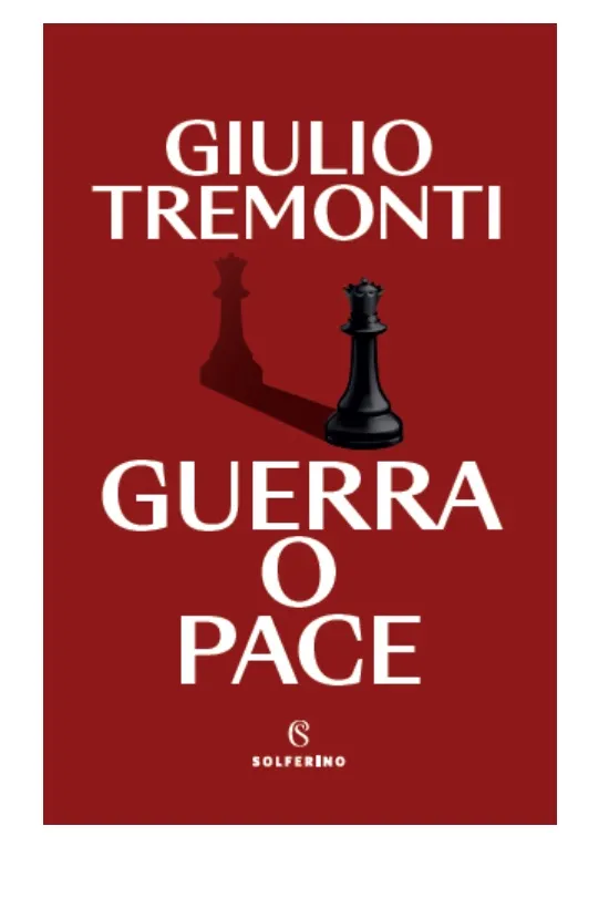 Copertina del libro "Guerra o Pace" di Giulio Tremonti, con una regina degli scacchi su sfondo rosso.