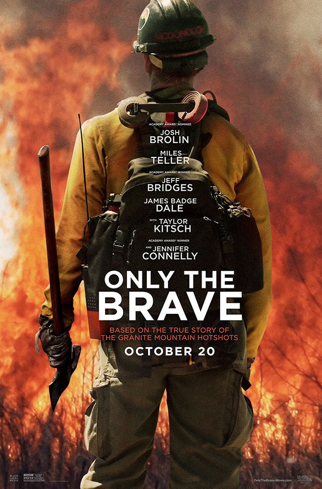 ตัวอย่างแรก “Only the Brave” พร้อมโปสเตอร์รวมนักแสดงยอดฝีมือ ระทึกตรึงทุกสายตา เผยเรื่องจริงอันน่าทึ่งของทีมนักผจญเพลิง
