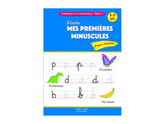 J’apprends à la Maternelle J’écris Mes Premiers Minuscules Tome 3.