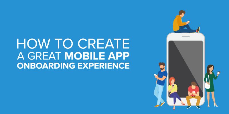 how-to-create-a-great-mobile-app-onboarding-experience