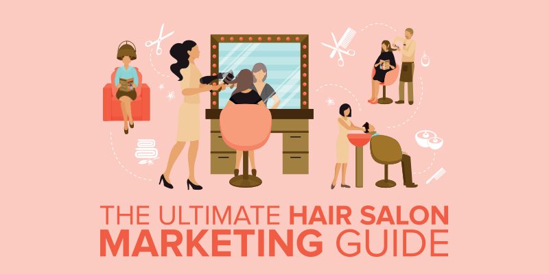 5 Marketing Tips For Hair Salons To Push Sales Today