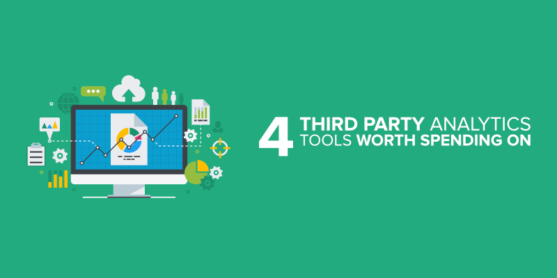 4 Third Party Analytics Tools Worth Spending On