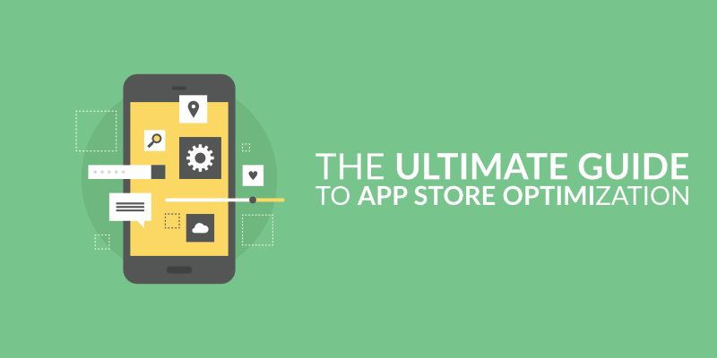 App Store Optimization - the Ultimate Guide for ASO in 2020