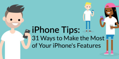 iPhone Tips: 31 Ways to Make the Most of Your iPhone's Features