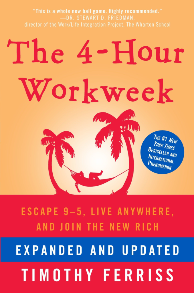 The 4-Hour Workweek: Escape 9-5, Live Anywhere, and Join the New Rich book