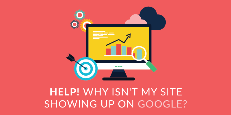 Help! Why Isn't My Site Showing Up on Google? - AppInstitute