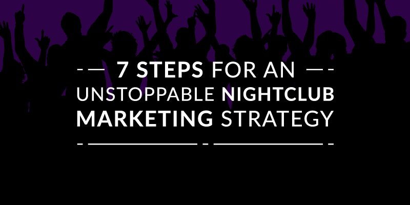 5 Steps for Your Bar or Nightclub Marketing Strategy