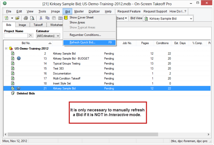 Manually refresh Quick Bid by pressing the F9 key on your keyboard