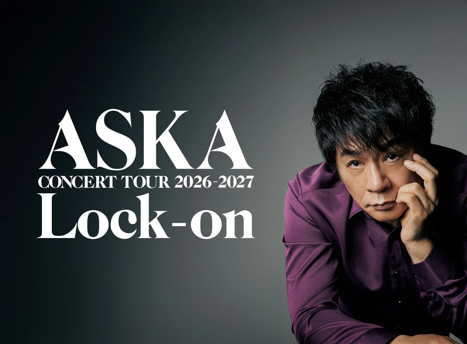 ASKA CONCERT TOUR 2026-2027 "Lock-on"