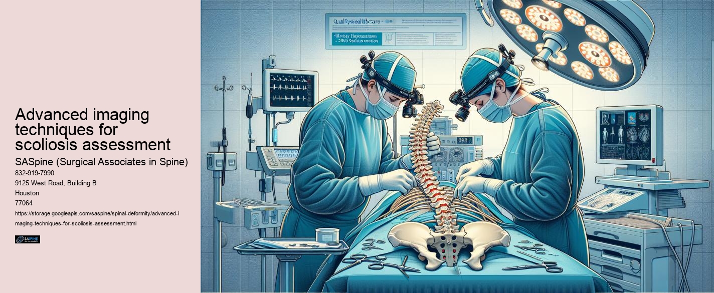 Advanced imaging techniques for scoliosis assessment