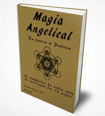 Livros - Magia Angelical - A Nobre Arte de Invocação dos 72 Anjos