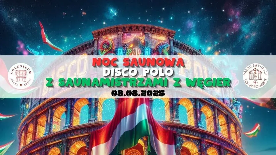 Zdjęcie wydarzenia Balaton Sauna Party - Węgierska Noc Saunowa z Koncertem "Największe Hity Disco Polo"!