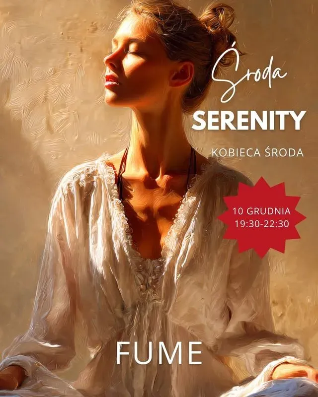 Zdjęcie wydarzenia KOBIECA ŚRODA w Fume – SERENITY