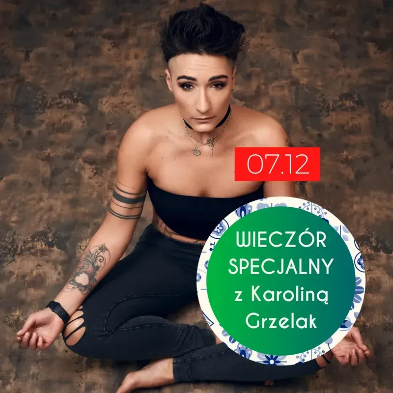 Zdjęcie wydarzenia Wieczór specjalny z Karoliną Grzelak